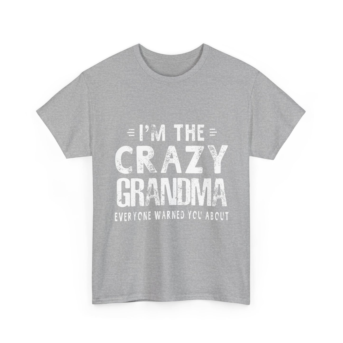 I'm The Crazy Grandma Everyone Warned You About Mother Day T-Shirt