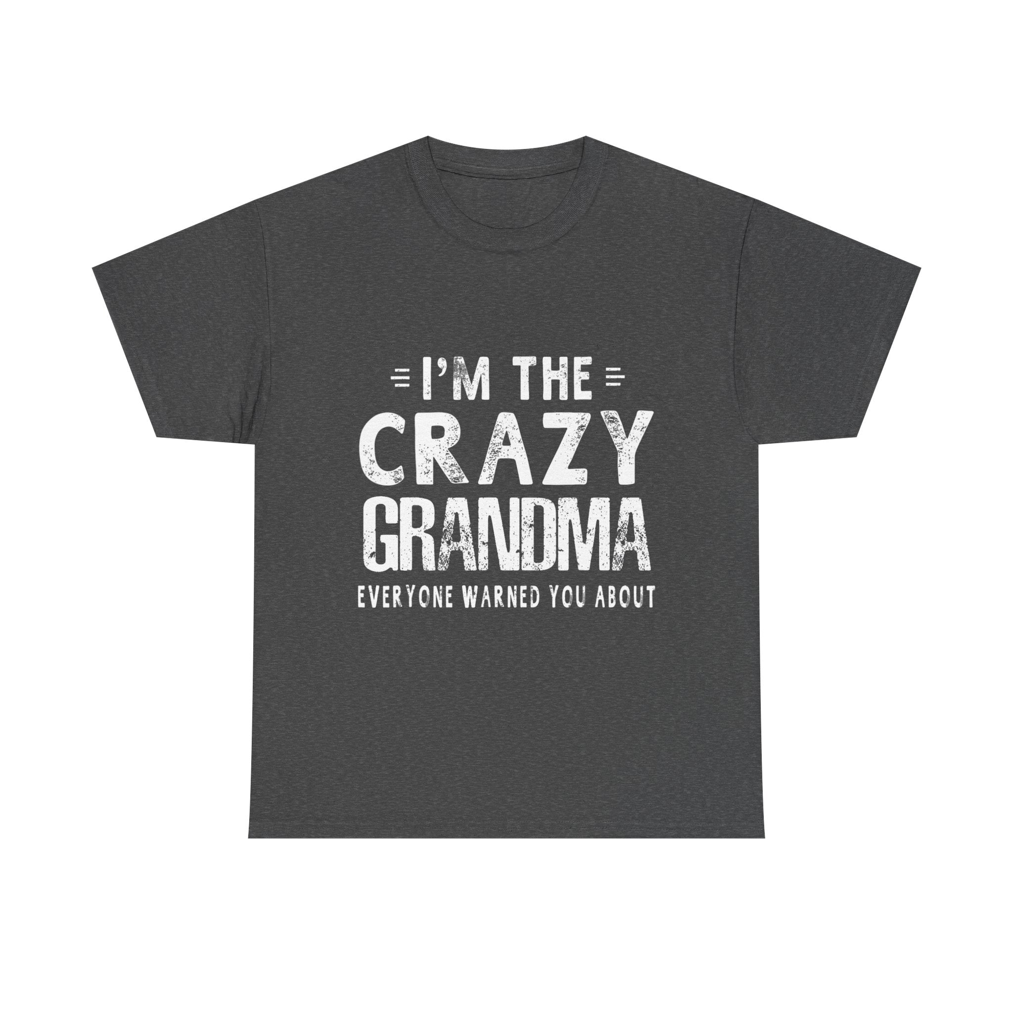 I'm The Crazy Grandma Everyone Warned You About Mother Day T-Shirt