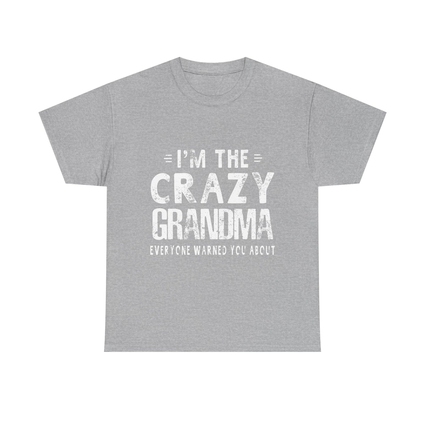 I'm The Crazy Grandma Everyone Warned You About Mother Day T-Shirt