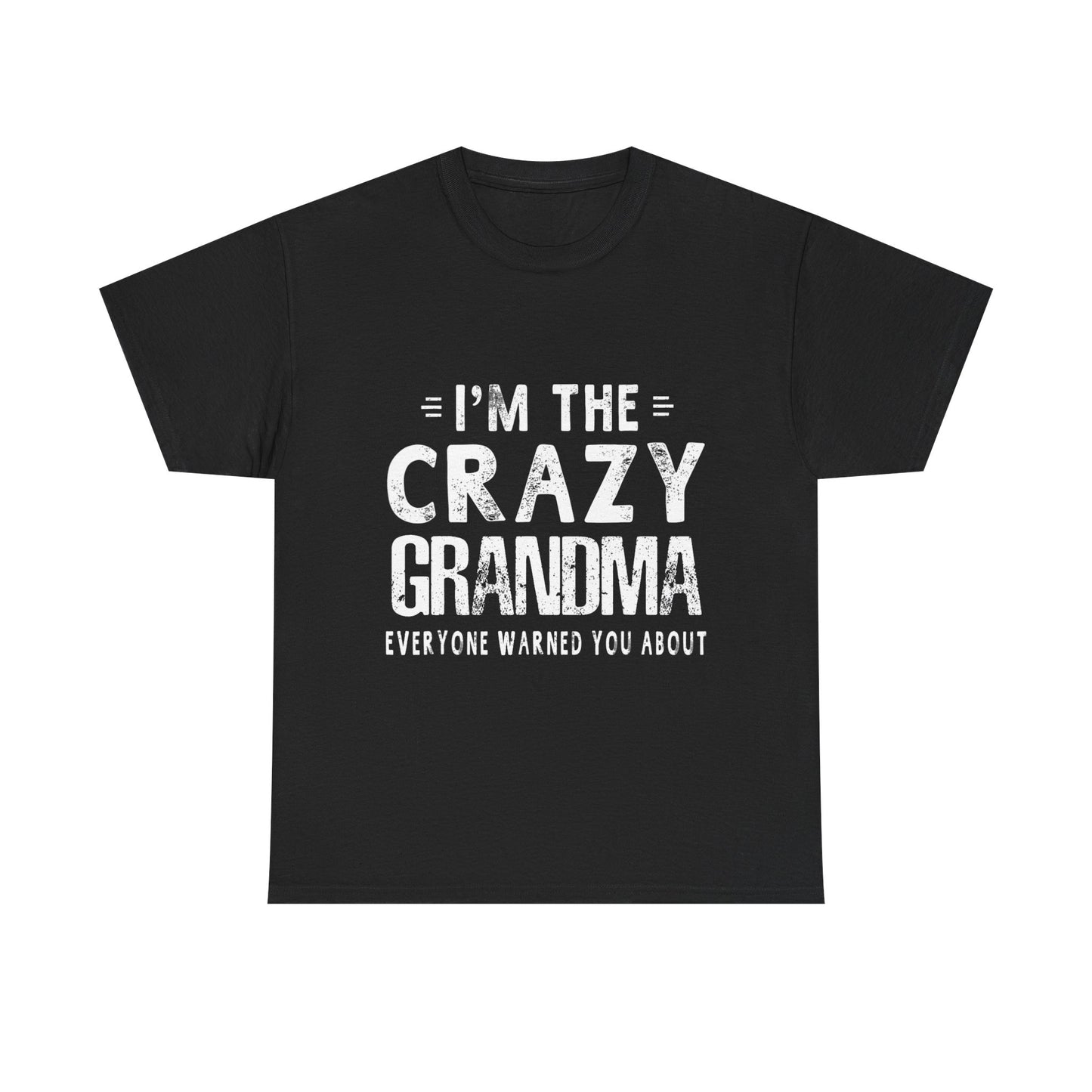 I'm The Crazy Grandma Everyone Warned You About Mother Day T-Shirt
