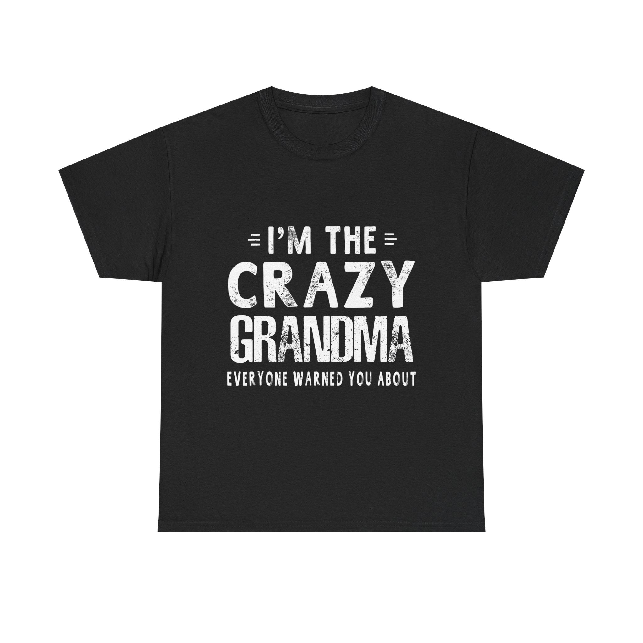 I'm The Crazy Grandma Everyone Warned You About Mother Day T-Shirt