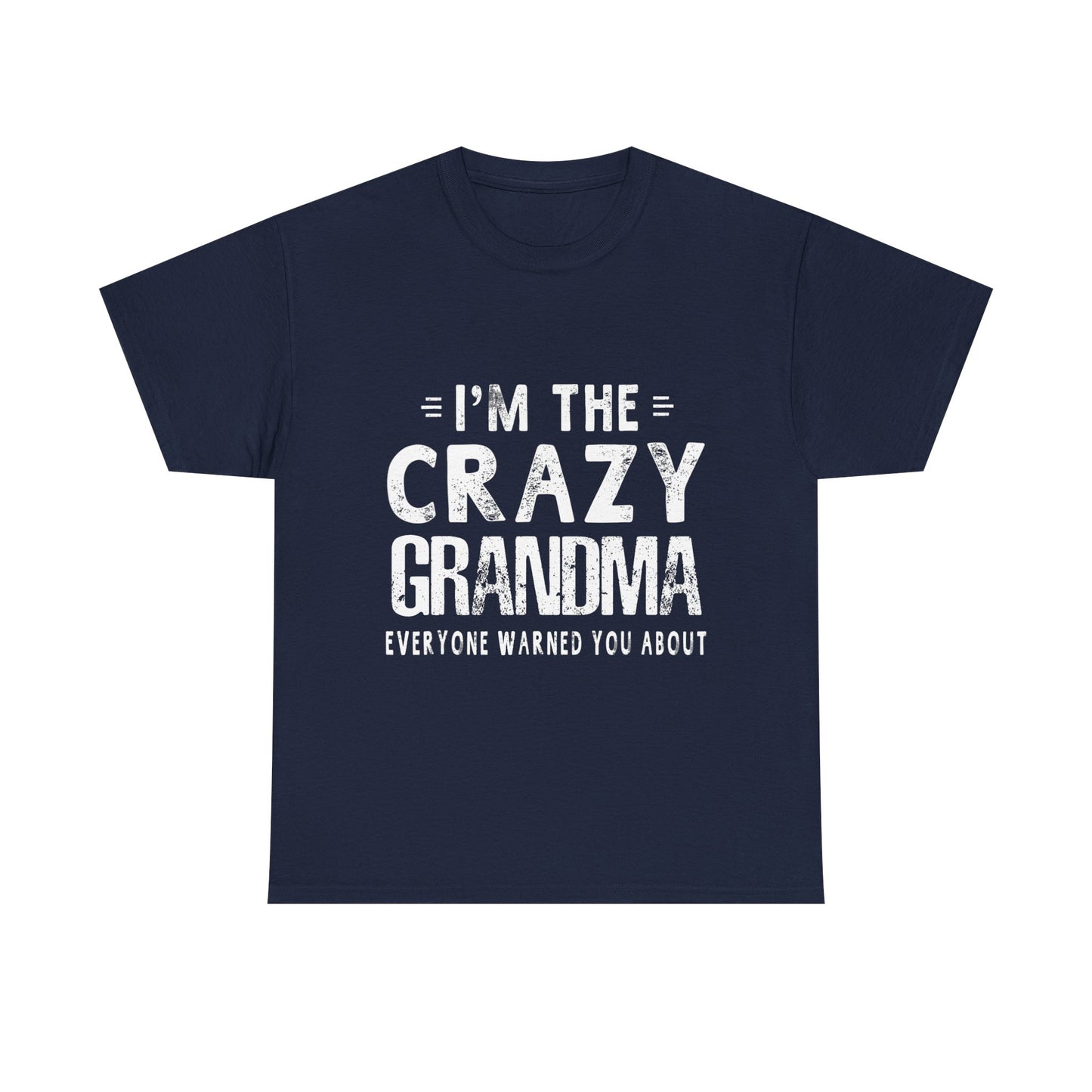 I'm The Crazy Grandma Everyone Warned You About Mother Day T-Shirt