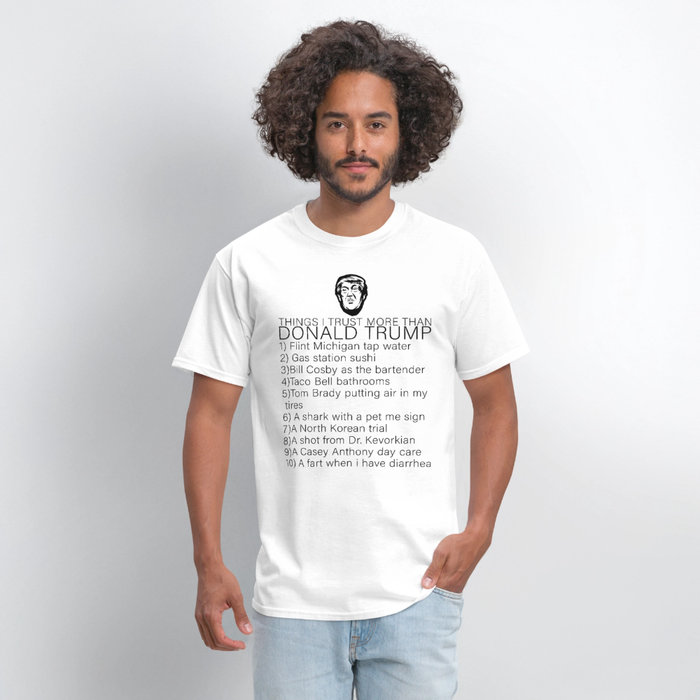 Things I Trust More Than Donald Trump T-Shirt - white