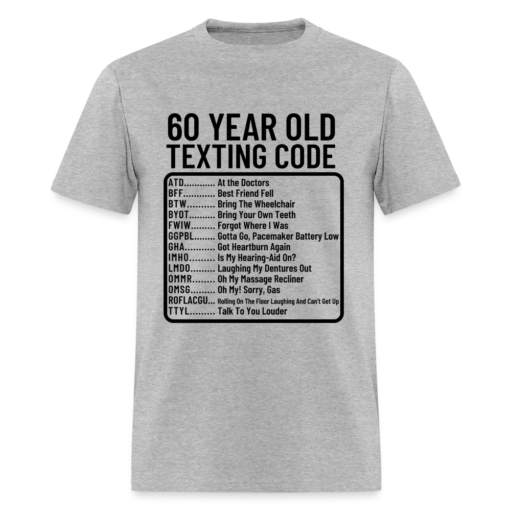 Funny 60 Year Old Texting Code Birthday T-Shirt - heather gray