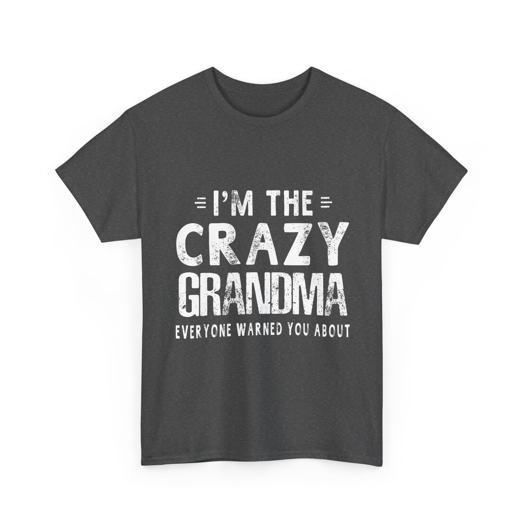 I'm The Crazy Grandma Everyone Warned You About Mother Day T-Shirt