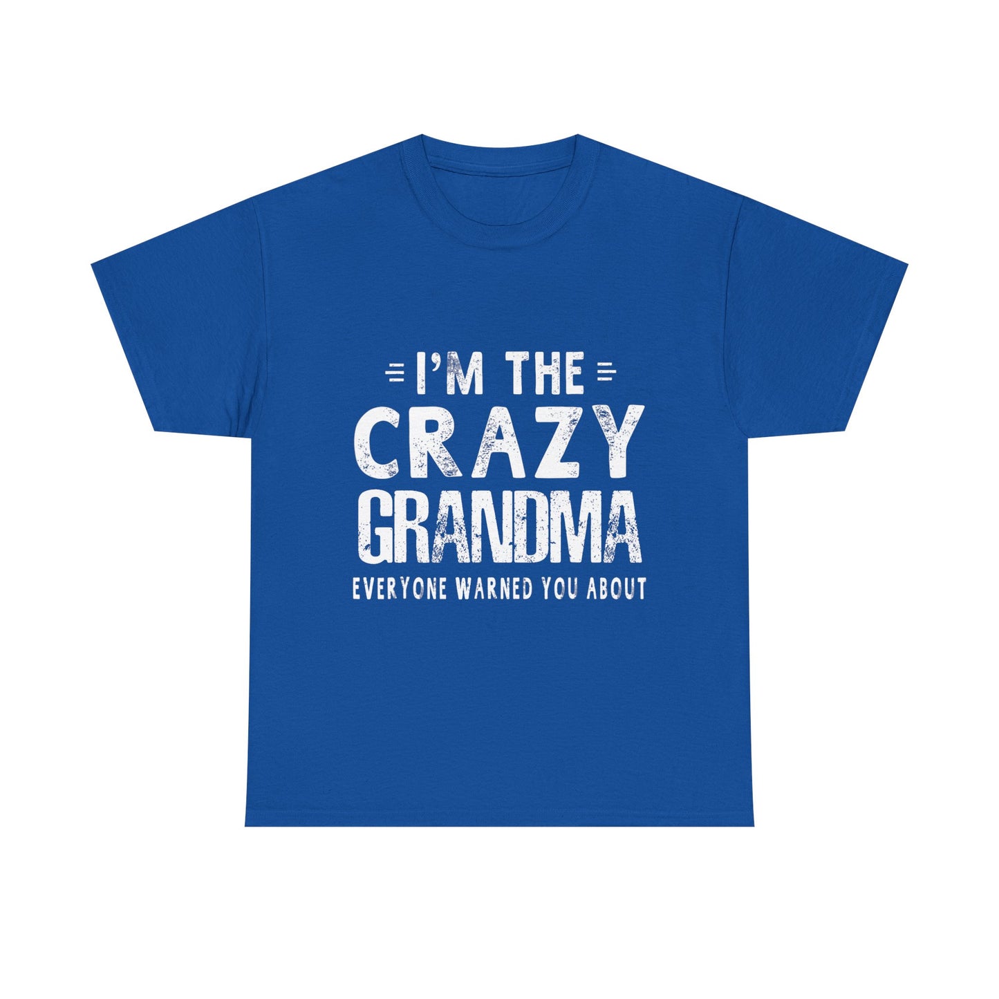 I'm The Crazy Grandma Everyone Warned You About Mother Day T-Shirt