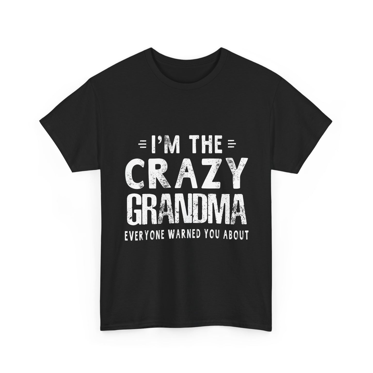 I'm The Crazy Grandma Everyone Warned You About Mother Day T-Shirt