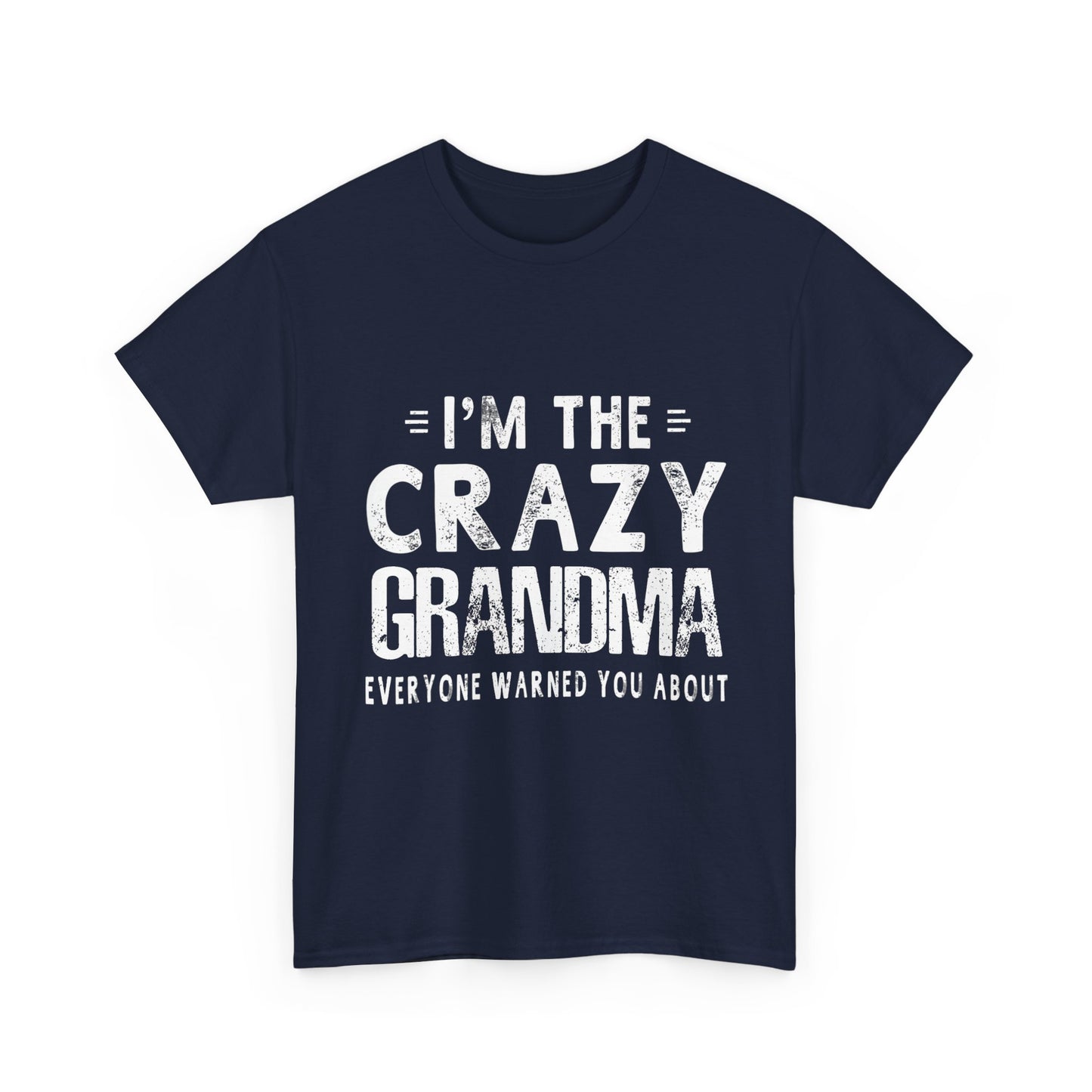I'm The Crazy Grandma Everyone Warned You About Mother Day T-Shirt
