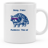 Body thicc patience thin af raccoon - 11Oz - Main