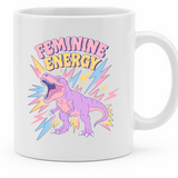 Feminine Energy Dinosaur Power - 11Oz - Main
