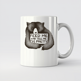 Feed Me And Tell Me I'm Pretty - 11Oz - Main2