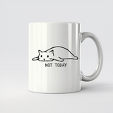Not Today - 11Oz - Main2
