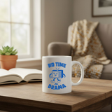 TV No Time for Drama - 11Oz - Lifestyle02